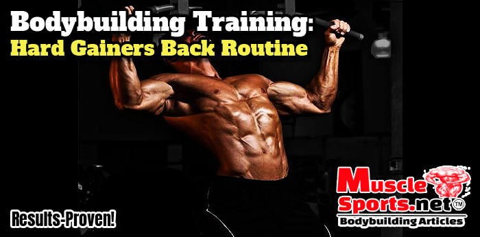 Bodybuilding Training: Hard Gainers Back Routine
